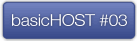basicHOST #03